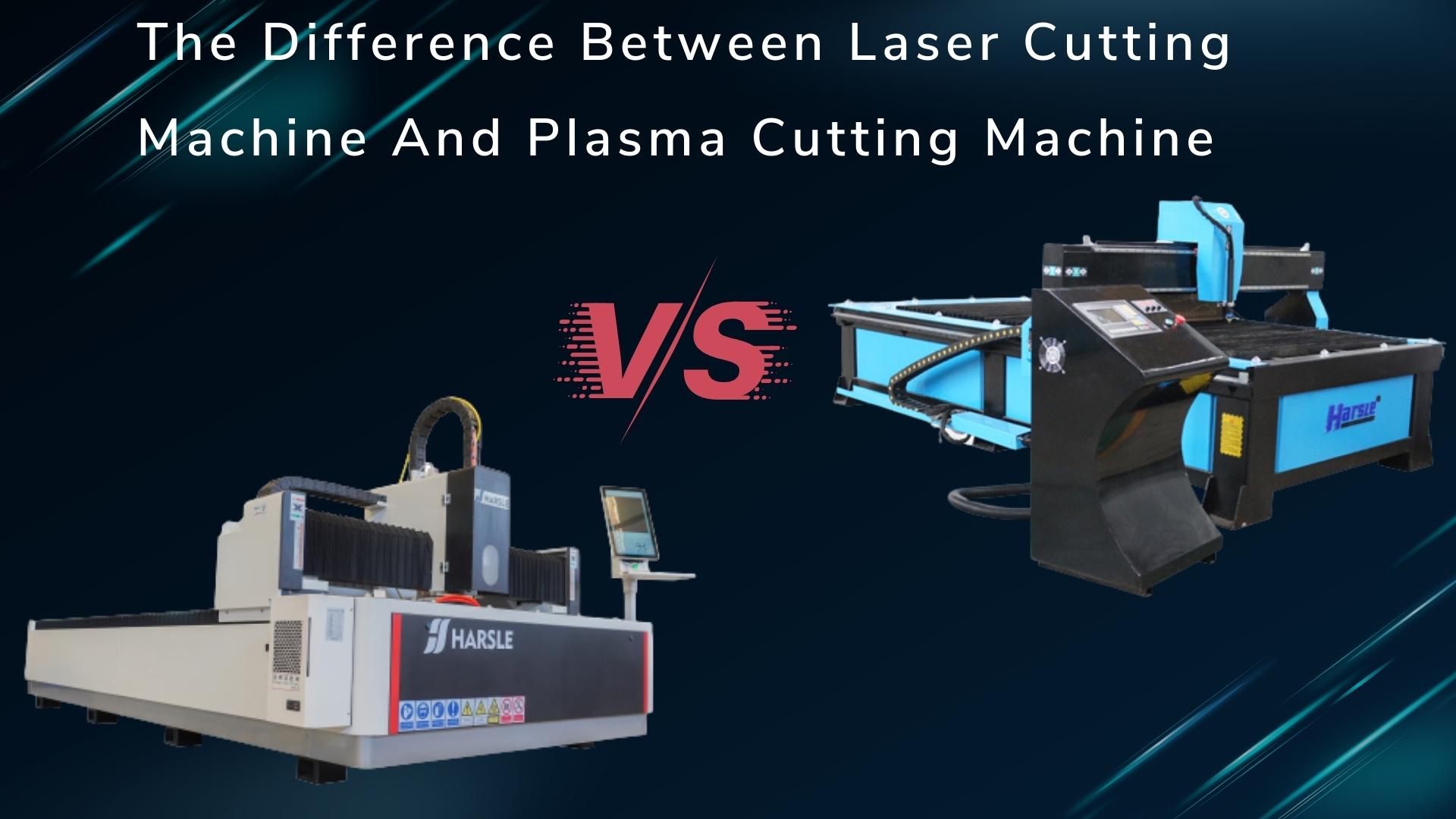 A diferença entre a máquina de corte a laser e a máquina de corte a plasma