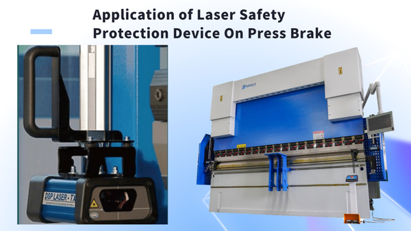 Application of Laser Safety Protection Device On Press Brake.jpg